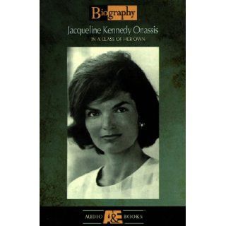 Jacqueline Kennedy Onassis In a Class of Her Own (Biography) Jack Perkins 9780767004398 Books