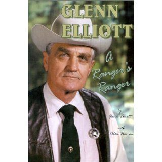 Glenn Elliott A Ranger's Ranger Robert Nieman, Glenn Elliott 9780872441224 Books