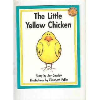 The Little Yellow Chicken (The Sunshine Reading Series) Joy Cowley, Elizabeth Fuller 9781559110174 Books