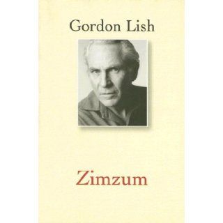 Zimzum (Lish, Gordon) Gordon Lish 9781560257998 Books