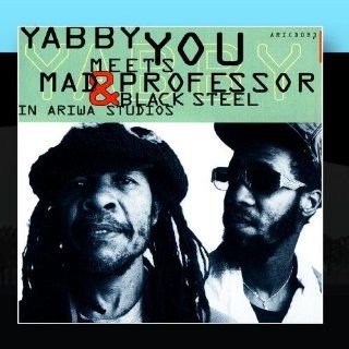 Yabby You Meets Mad Professor & Black Steel In Ariwa Studio Music