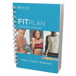 Gaiam Fit Plan for Strength Training Journal