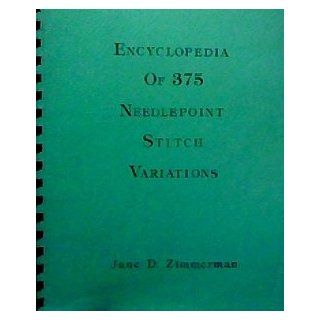 Encyclopedia of 375 Needlepoint Stitch Variations Jane D Zimmerman Books