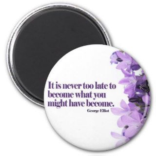 Never Too Late Motivational Magnet