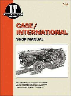 Case/International Shop Manual Models 385 485 585 685 &885 (I & T Shop Service) Penton Staff 9780872884168 Books