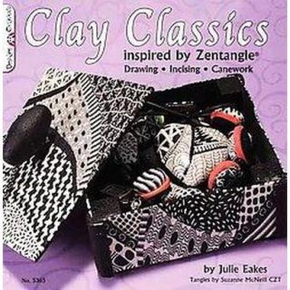 Clay Classics Inspired by Zentangle (Paperback)