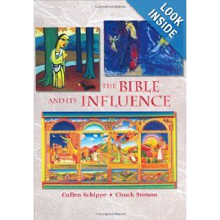 The Bible and Its Influence, Student Text (Bible Literacy Project) (Bible Literacy Project) Cullen Schippe, Chuck Stetson 9780977030200 Books