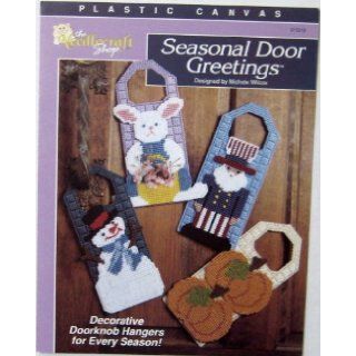 Seasonal Door Greetings (Decorative Doorknob Hangers in Plastic Canvas, 913319) Michele Wilcox Books
