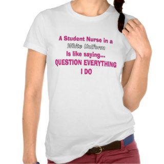 Funny Nursing Student T Shirts