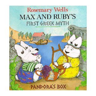 Max and Ruby's Pandora's Box Max and Ruby's First Greek Myth Rosemary Wells 9780803715240  Children's Books