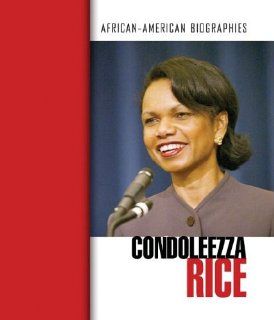 Condoleezza Rice (African American Biographies) Corinne J. Naden, Rose Blue, Corrinne Naden 9781410911230  Kids' Books