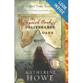Physick Book of Deliverance Dane, The  B&N Recommends Edition Katherine Howe 9781401341442 Books