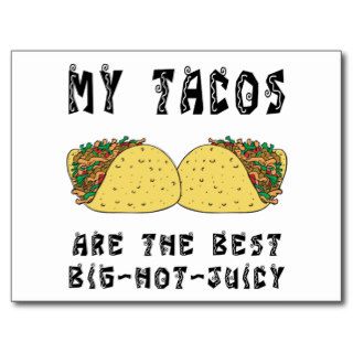 My Tacos Are The Best Post Card