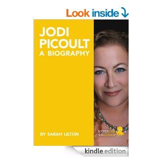 Biography of Jodi Picoult (Best selling Author and Writer of Sing You Home and Lone Wolf)   Kindle edition by Laura M Literature & Fiction Kindle eBooks @ .