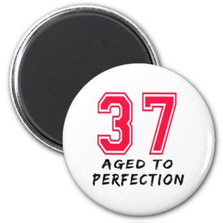 37 Aged To Perfection Birthday Design Refrigerator Magnets