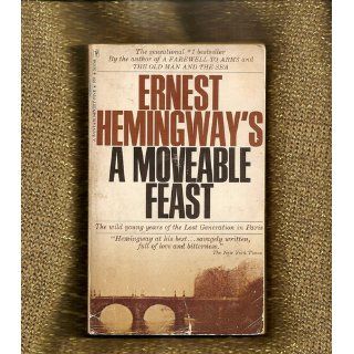 Ernest Hemingway's a Moveable Feast Ernest Hemingway Books