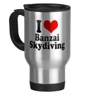 I love Banzai Skydiving Mug