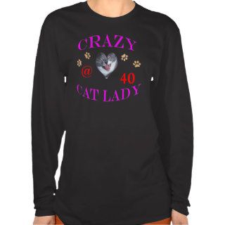40 Crazy Cat Lady T Shirt