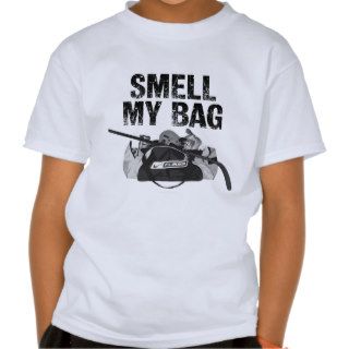 Smell My Bag T Shirts