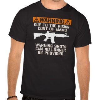Funny No Warning Shots T shirt