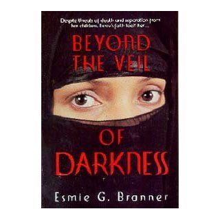 Beyond the Veil of Darkness (9780816317134) Esmie G. Branner Books