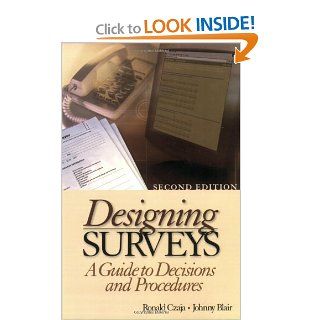 Designing Surveys A Guide to Decisions and Procedures (Undergraduate Research Methods & Statistics in the Social Sciences, 464) Ronald F. Czaja, Johnny E. Blair 9780761927464 Books