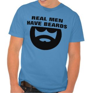 Cool Beard t shirt  Real men have beards
