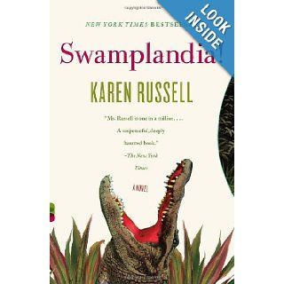 Swamplandia (Vintage Contemporaries) Karen Russell 9780307276681 Books