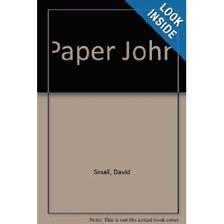 Paper John David Small 9781595190673  Children's Books