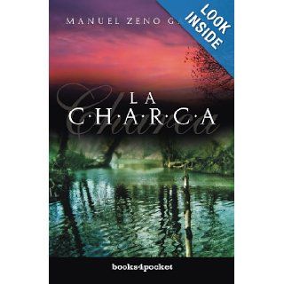 Charca, La (Spanish Edition) Manuel Zeno Gandia 9788492516537 Books