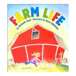 Farm Life Elizabeth Spurr, Steve Bjorkman 9780823417773 Books