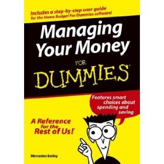 Managing Your Money for Dummies & User Guide for Budgeting for Dummies Mercedes Bailey 9780764567865 Books