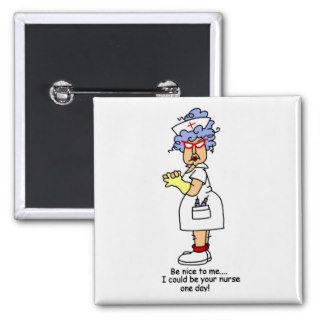 Funny Nurse T shirts and Gifts Pins