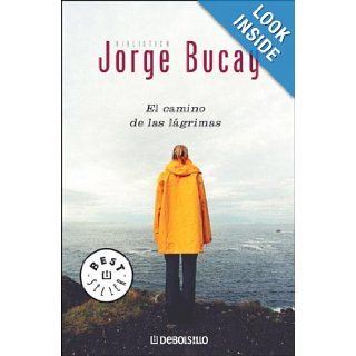El camino de las lagrimas Jorge Bucay 9789875662001 Books