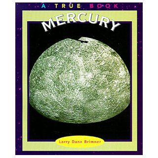 Mercury (True Books Space) Larry Dane Brimner 9780516264363  Kids' Books