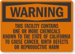 Warning This Facility Contains One Or More Chemicals Known To The State Of California To Cause Cancer, Birth Defects Or Reproductive Harm, Plastic Sign, 10" x 7" Industrial Warning Signs