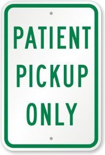 Patient Pick Up Only Sign, 18" x 12"  Yard Signs  Patio, Lawn & Garden