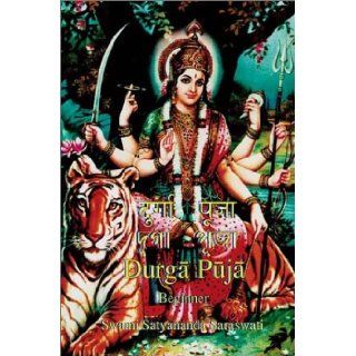 Durga Puja Beginners Swami Satyananda Saraswati 9781887472890 Books