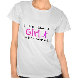woman jogger, so try to keep up, Girl, I   RunTshirt