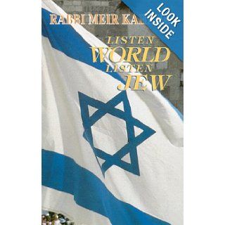 Listen World, Listen Jew Meir Kahane 9789657044001 Books