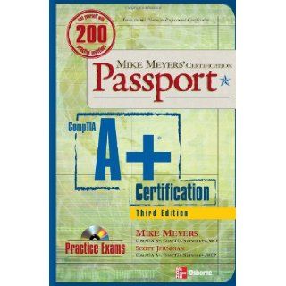 Mike Meyers' A+ Certification Passport, Third Edition (Mike Meyers' Certficiation Passport) Michael Meyers, Scott Jernigan Books