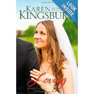 Loving (Bailey Flanigan Series) Karen Kingsbury 9780310276388 Books