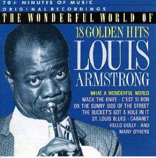 The Wonderful World of Louis Armstrong, 18 Golden Hits Music