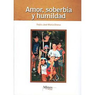 Amor, soberbia y humildad/ Love, Pride and Humil