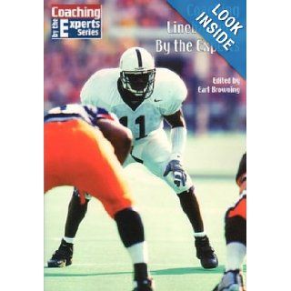 Coaching Linebackers By the Experts (Coaching By the Experts, 20) Earl Browning 9781585188673 Books
