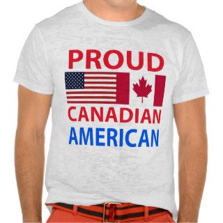 Proud Canadian American Shirt