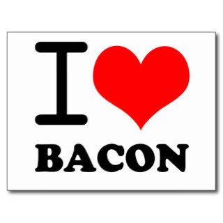 I love bacon post card