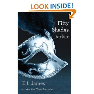 Fifty Shades Darker Book Two of the Fifty Shades Trilogy   Kindle edition by E L James. Literature & Fiction Kindle eBooks @ .