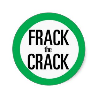 Frack The Crack Round Sticker
