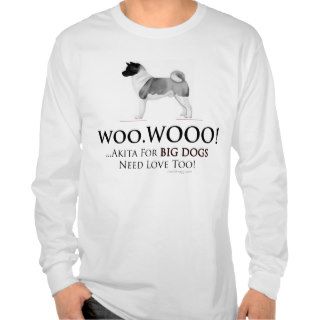 Akita Big Dogs Need Love Too Long Sleeve T Shirt